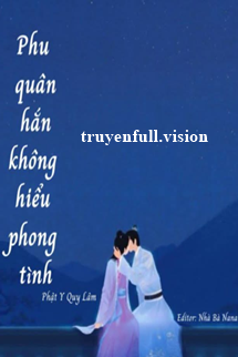 Phu Quân Hắn Không Hiểu Phong Tình book cover