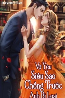 Vợ Yêu Siêu Sao: Chồng Trước Anh Bị Loại book cover