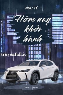 Hôm Nay Khởi Hành - Ngư Tể book cover