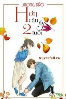 Hơn Cậu Ấy Hai Tuổi book cover