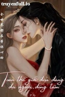Toàn Thế Giới Đều Đợi Ngươi Động Tâm book cover