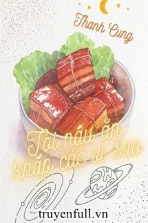 Tôi Nấu Ăn Khắp Các Vì Sao book cover