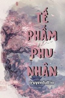 Tế Phẩm Phu Nhân - Bạo Táo Đích Bàng Giải book cover
