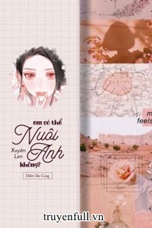 Em Có Thể Nuôi Anh Không? book cover