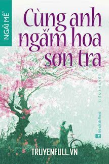 Cùng Anh Ngắm Hoa Sơn Trà book cover