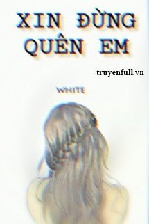 Xin Đừng Quên Em book cover